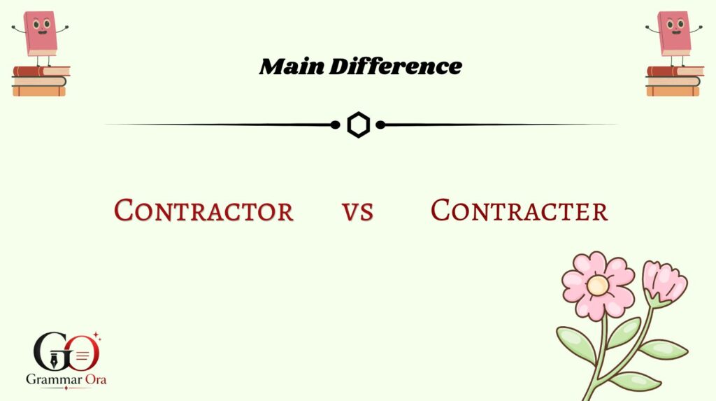 Contractor vs Contracter: Main Difference