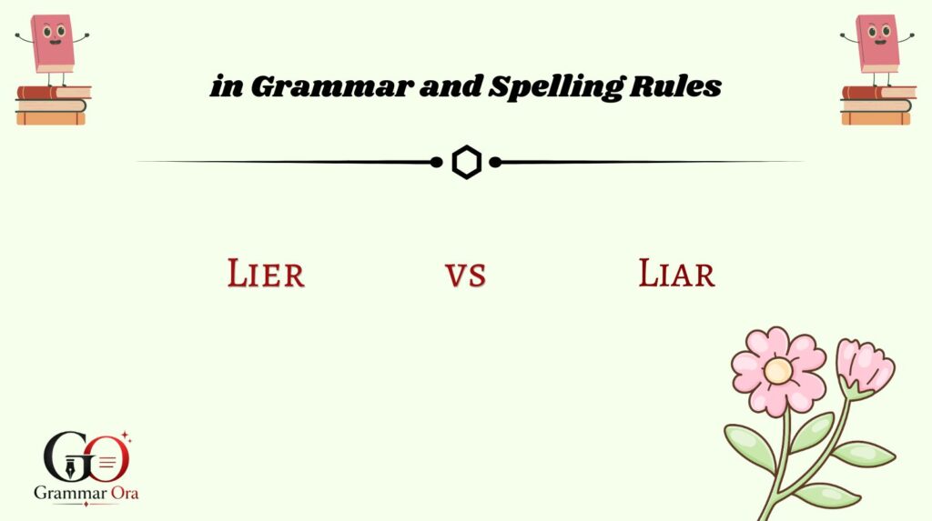 Lier vs. Liar in Grammar and Spelling Rules