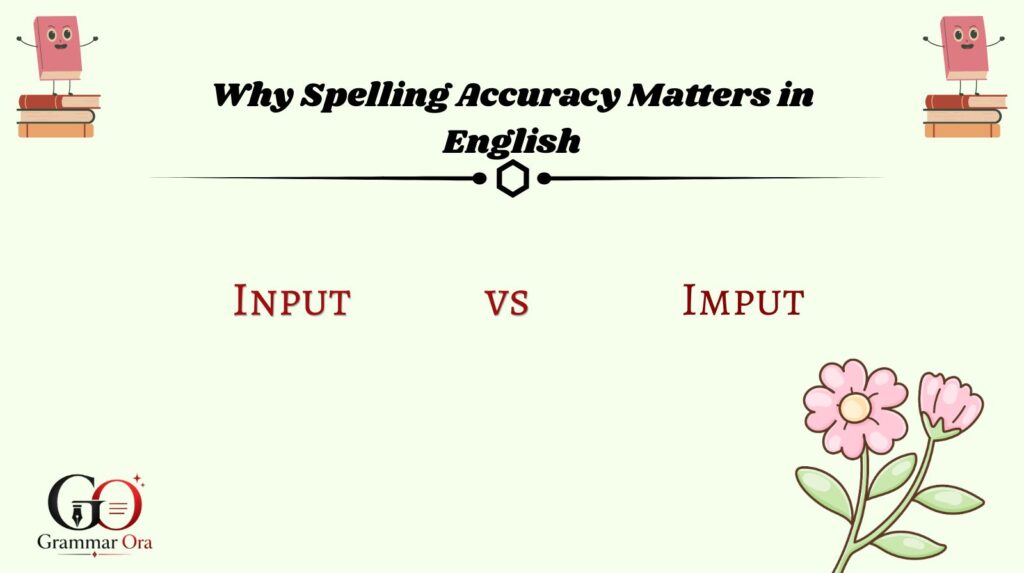 Why Spelling Accuracy Matters in English