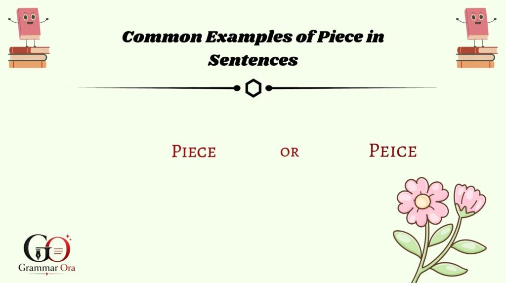 Common Examples of Piece in Sentences
