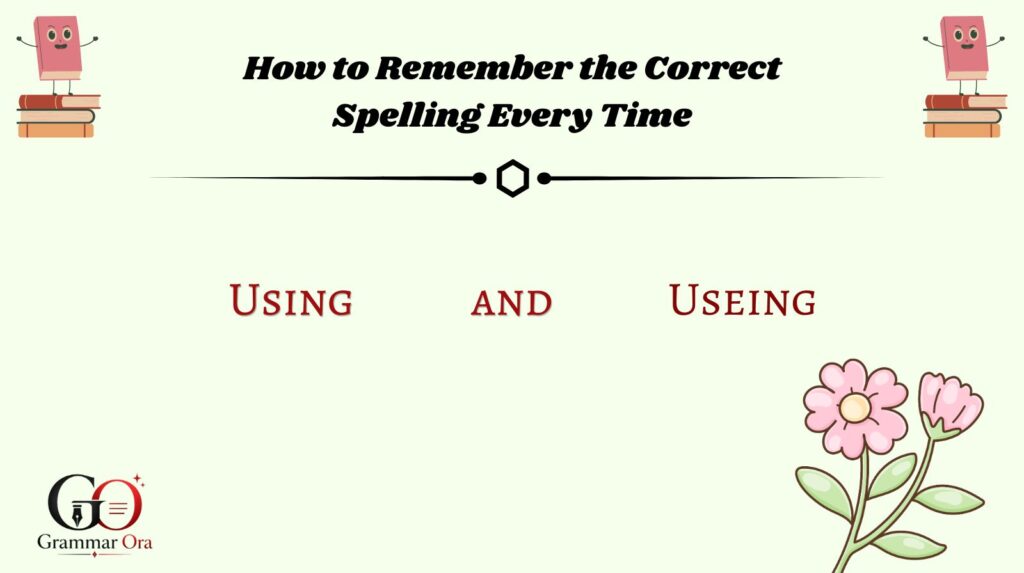 How to Remember the Correct Spelling Every Time