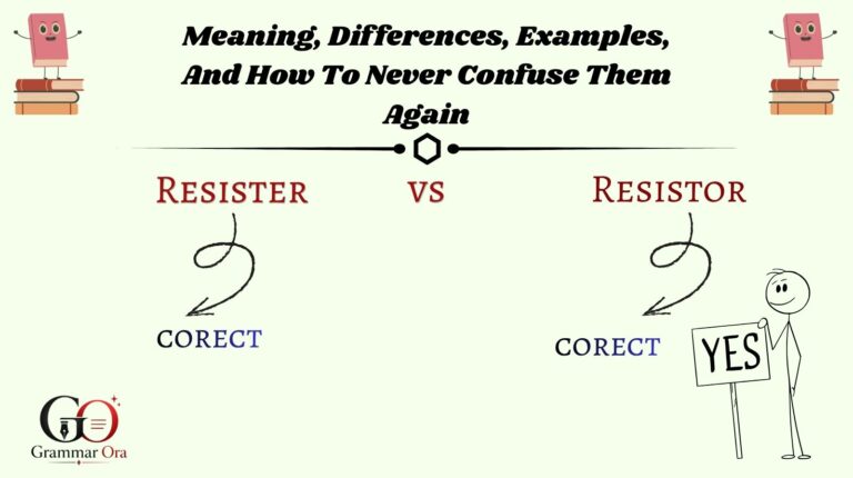 Resister vs. Resistor
