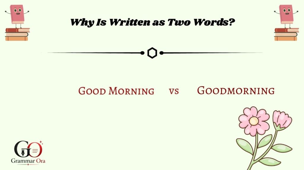 Why Is Written as Two Words?
