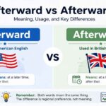 Afterward vs Afterwards
