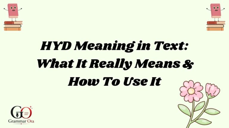 HYD Meaning in Text: What It Really Means & How To Use It