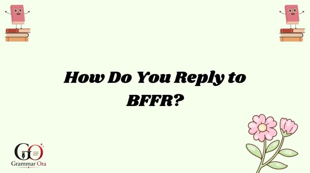 BFFR Meaning