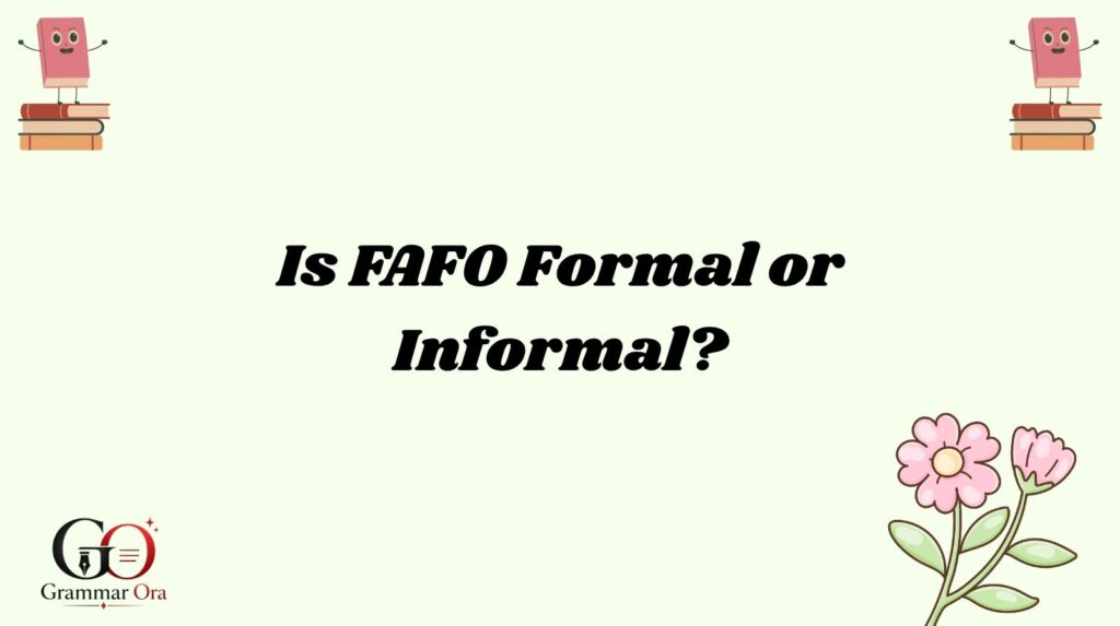 FAFO Meaning