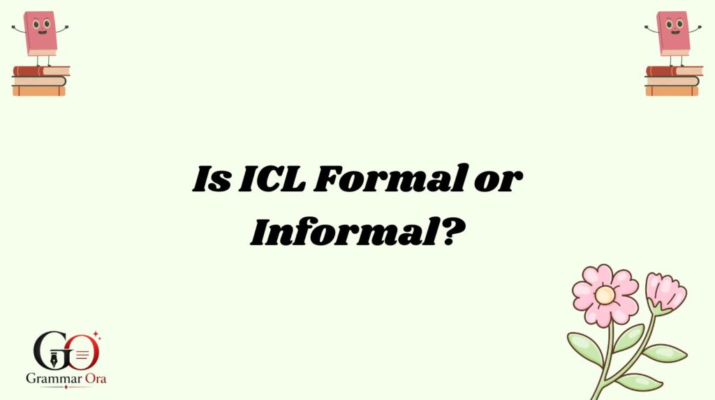 ICL Slang Meaning