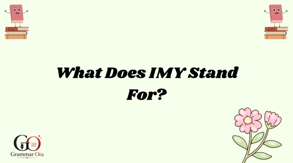 IMY Meaning
