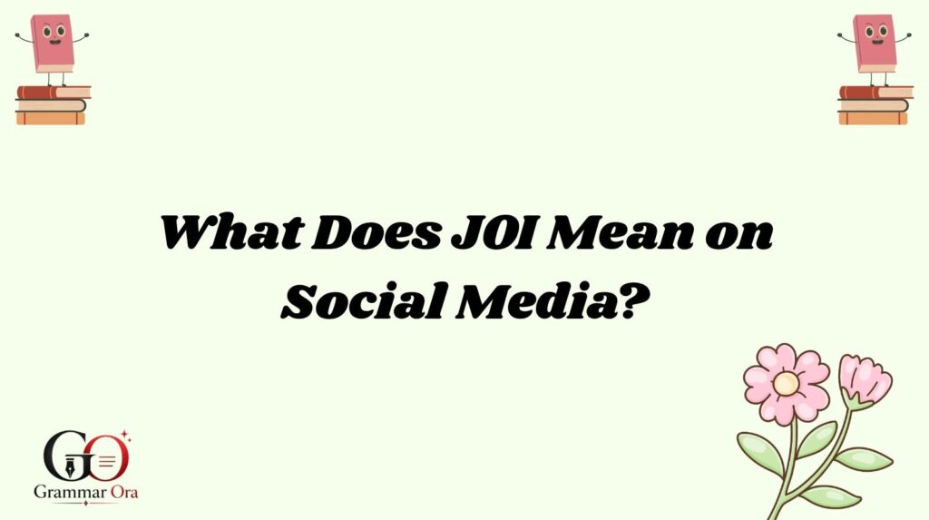 JOI Meaning