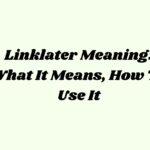 Linklater Meaning