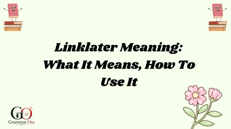 Linklater Meaning