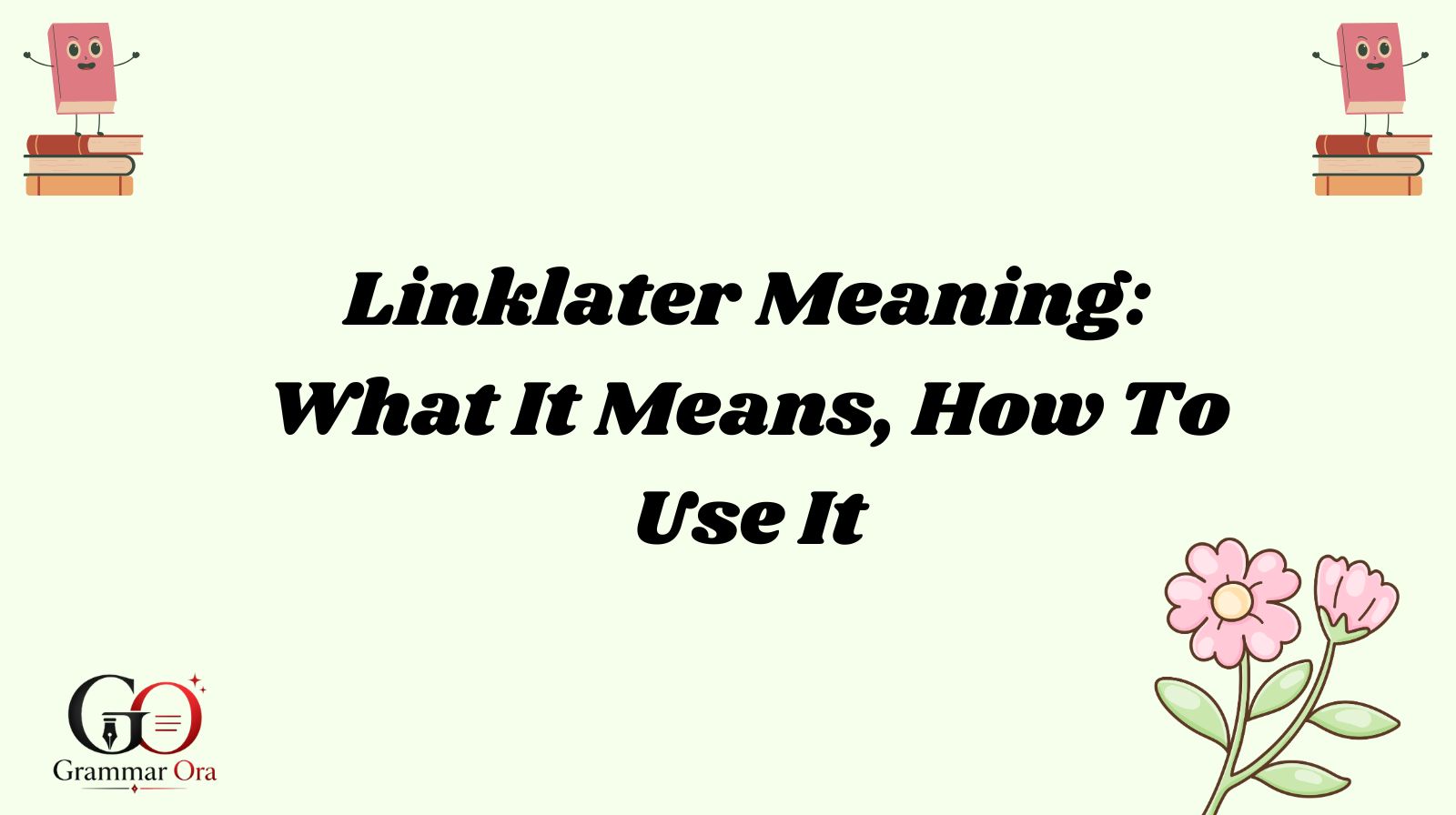 Linklater Meaning