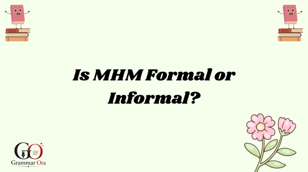 MHM Meaning