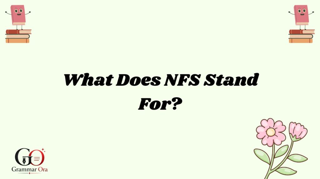 NFS Meaning