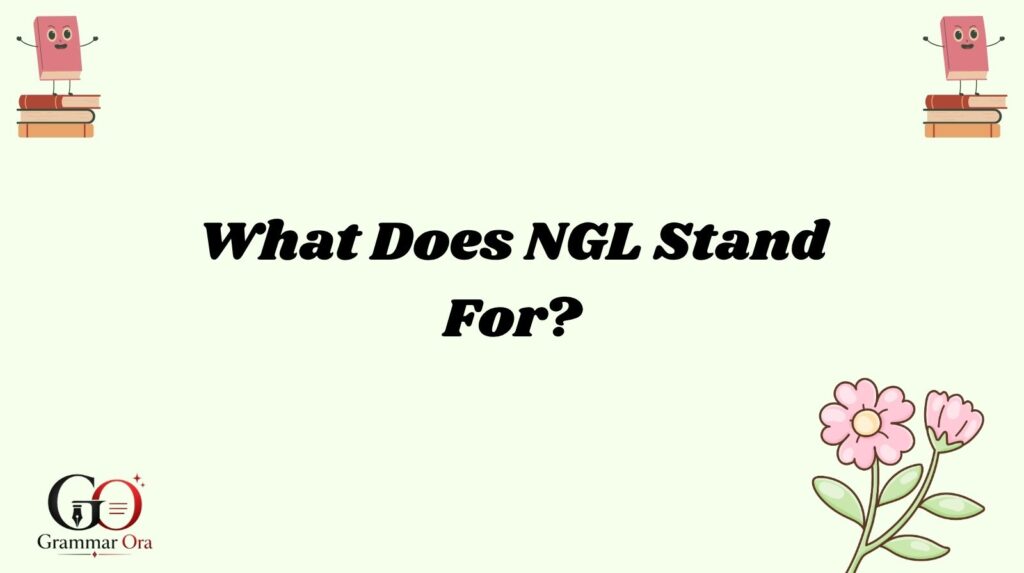 NGL Meaning