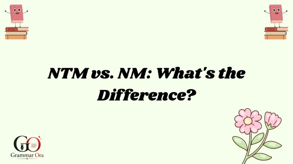 NTM Meaning