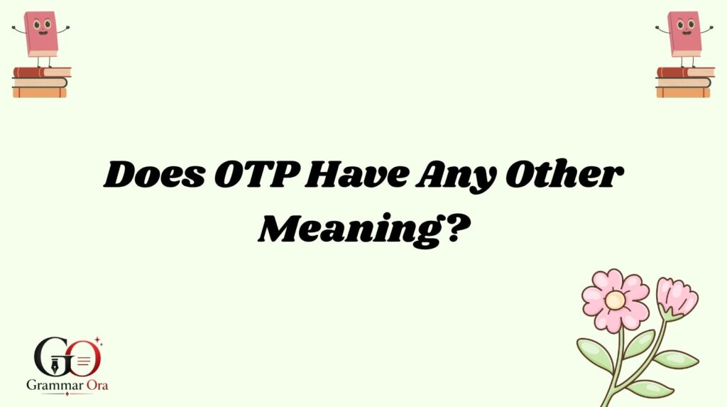 OTP Meaning