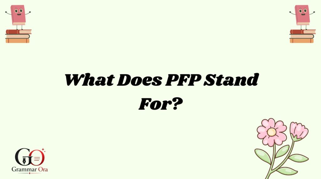 PFP Meaning