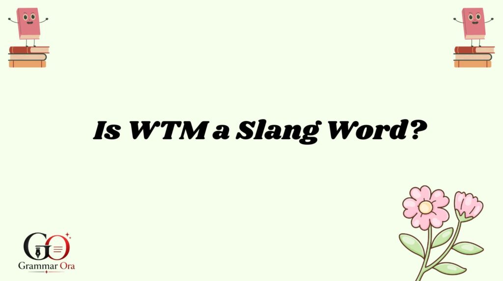 WTM Meaning