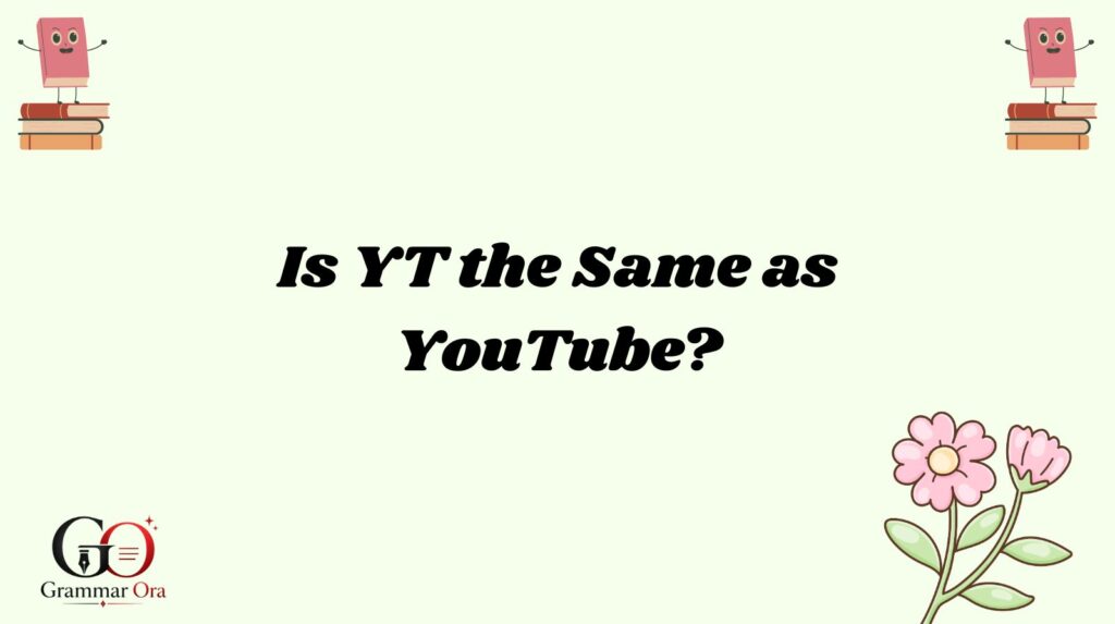 YT Meaning