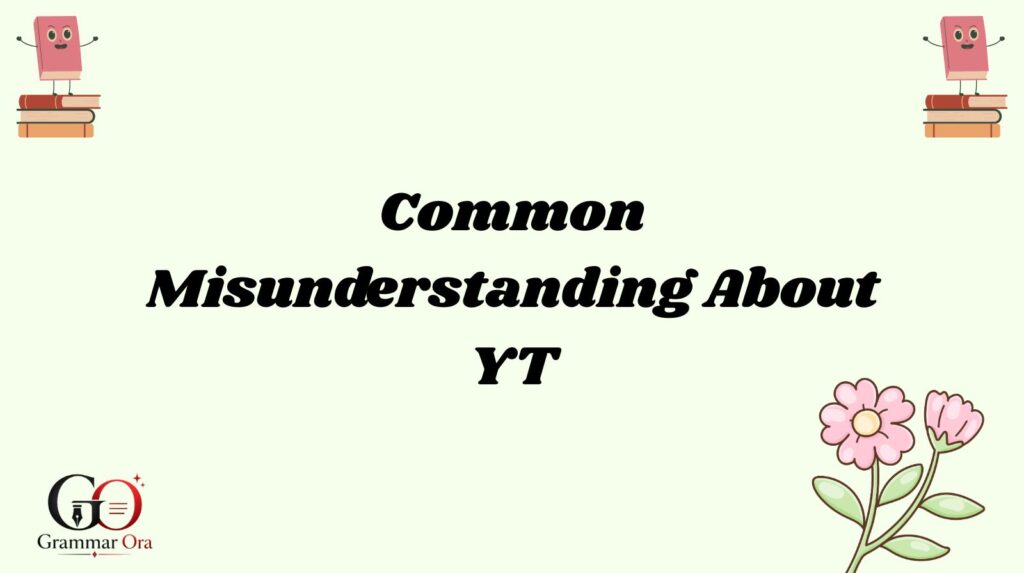 YT Meaning
