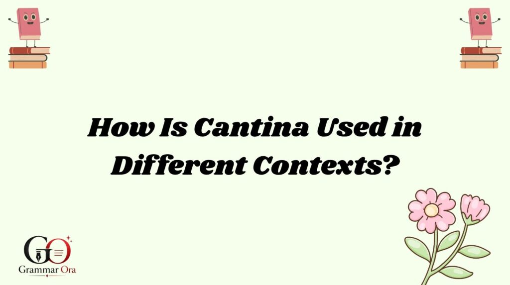 Cantina Meaning