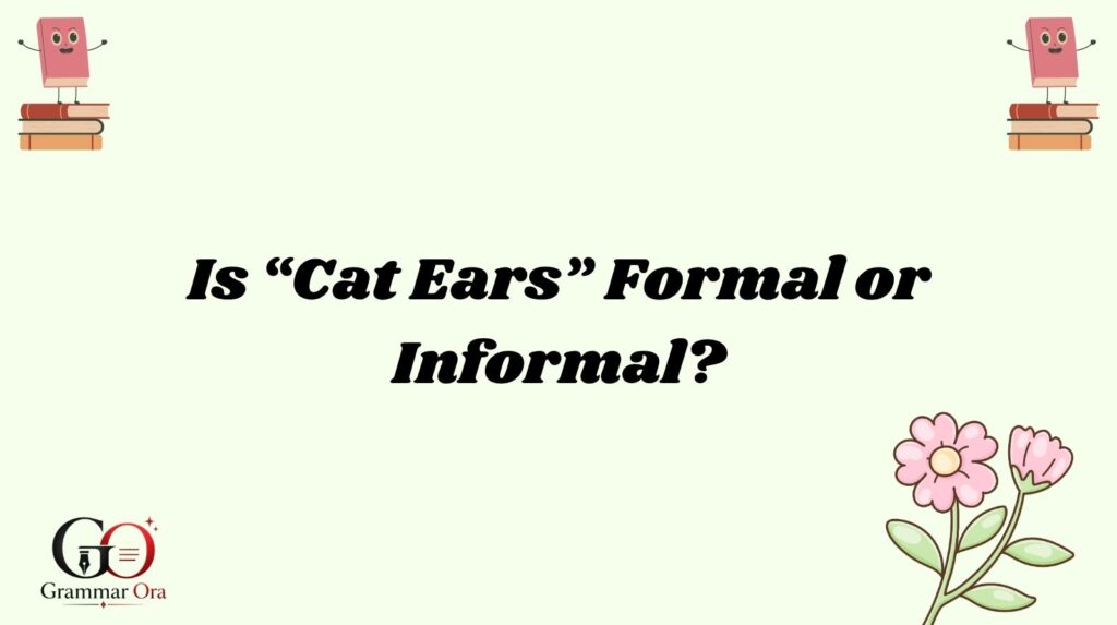 Cat Ears Meaning