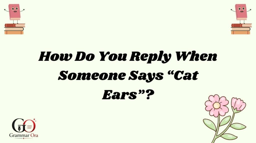 Cat Ears Meaning