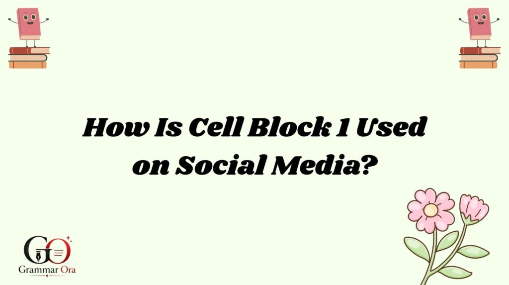 Cell Block 1 Meaning