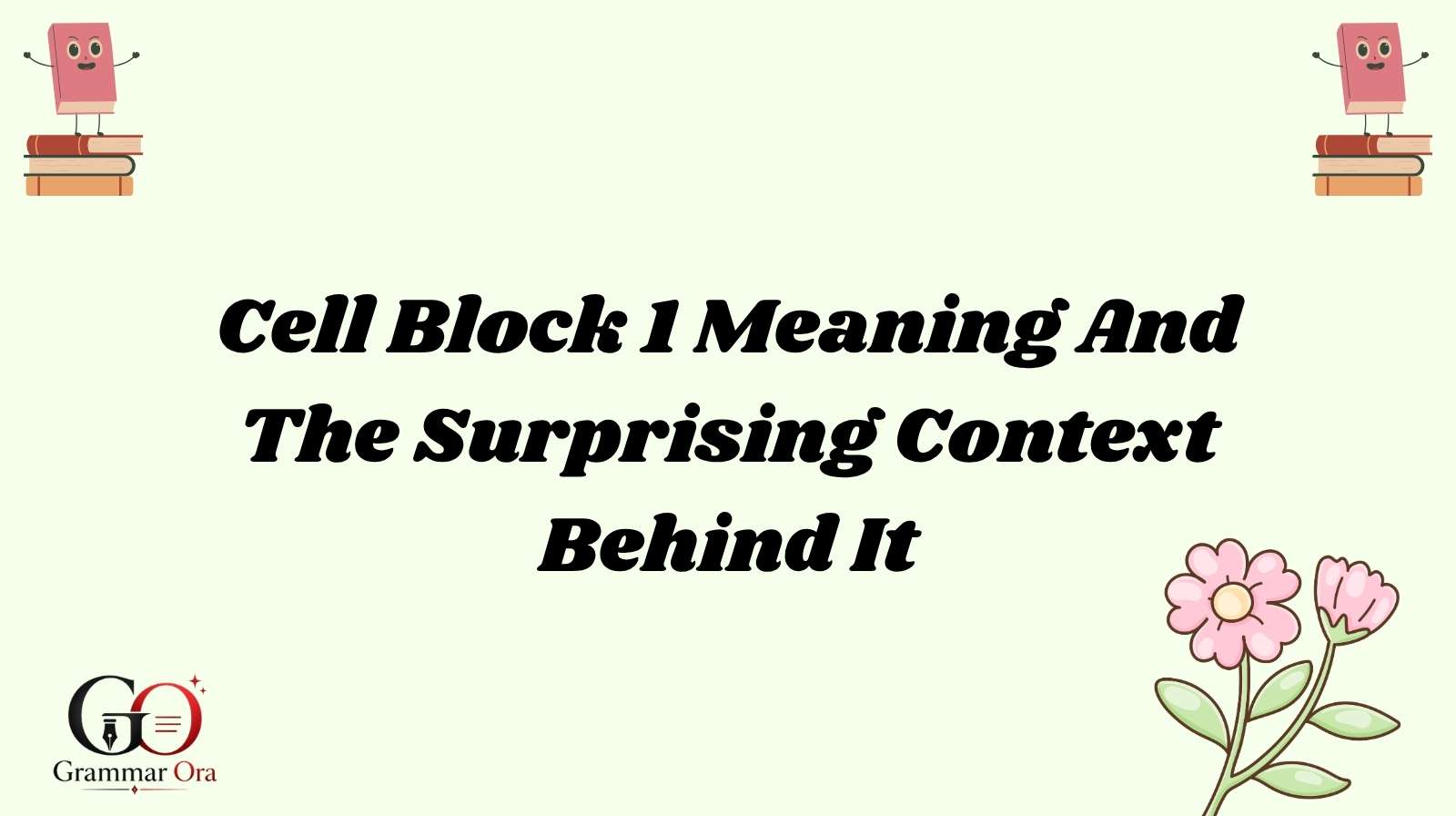 Cell Block 1 Meaning