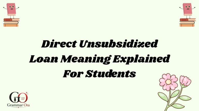 Direct Unsubsidized Loan Meaning
