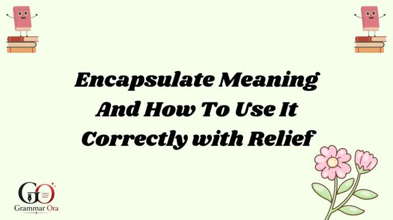 Encapsulate Meaning