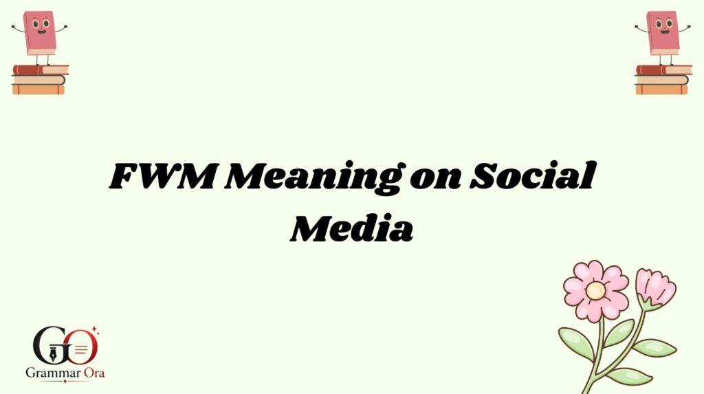 FWM Meaning