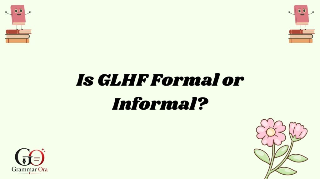 GLHF Meaning
