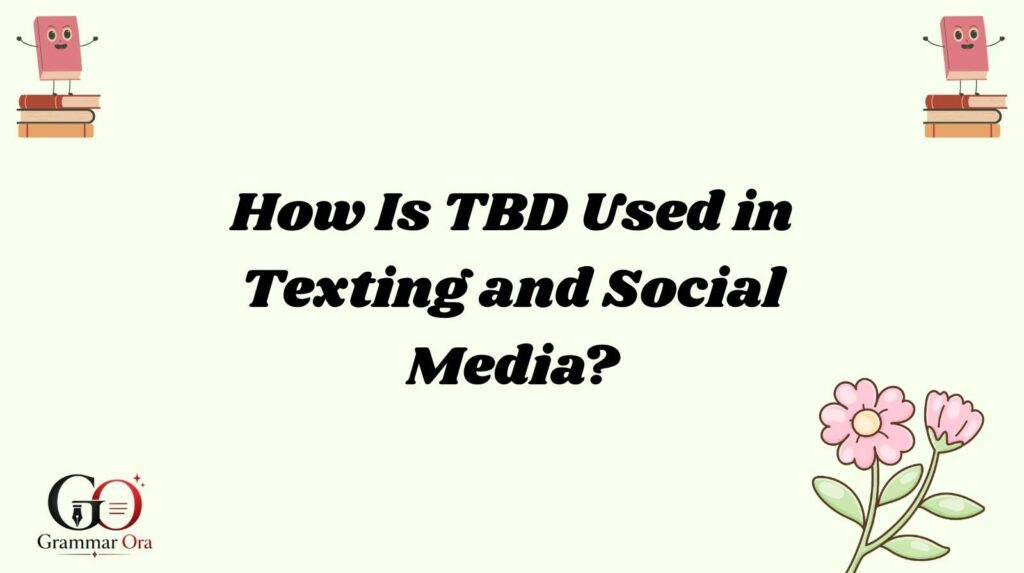 TBD Meaning