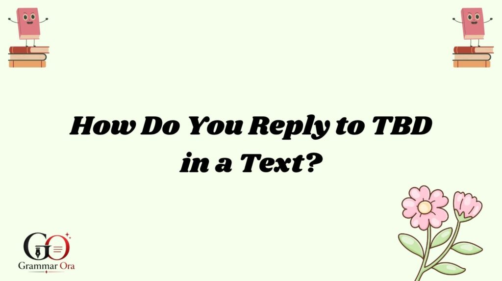 TBD Meaning