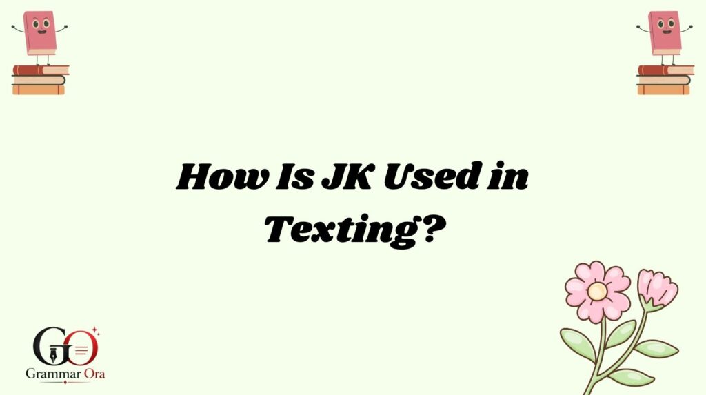 JK Meaning
