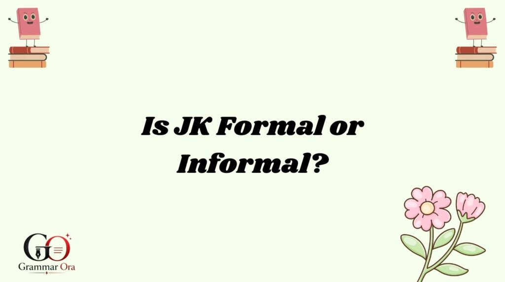JK Meaning