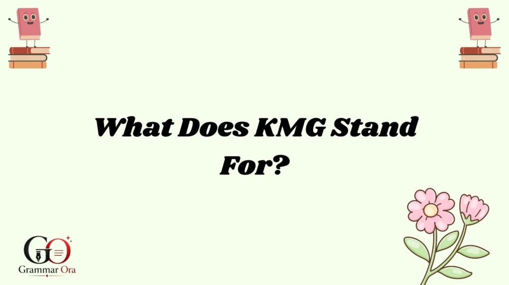KMG Meaning