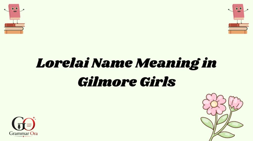Lorelai Name Meaning