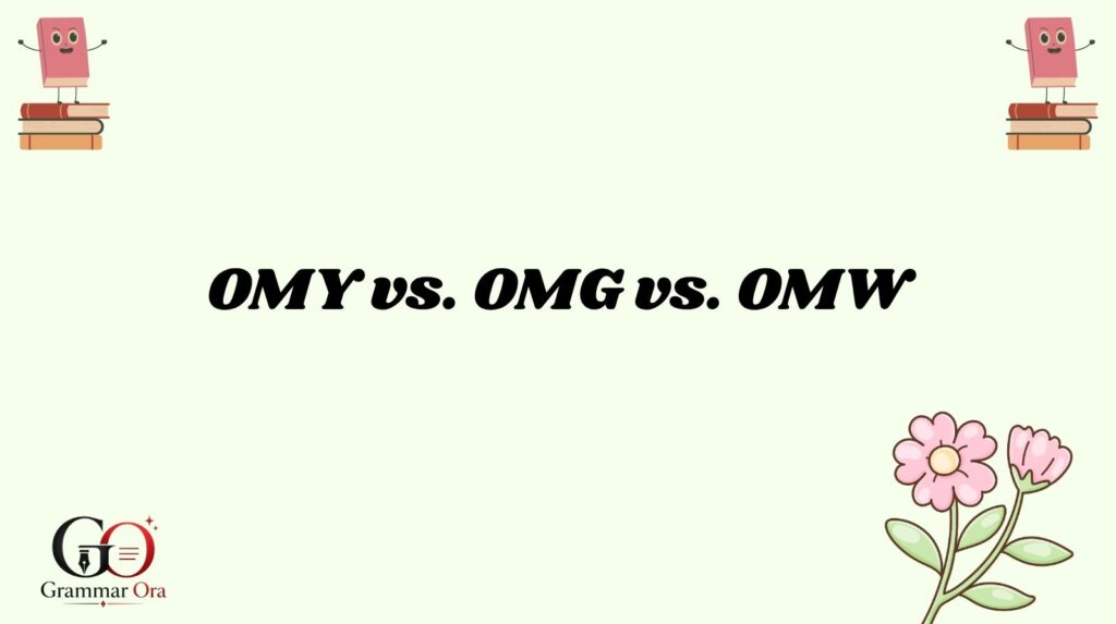OMY Meaning