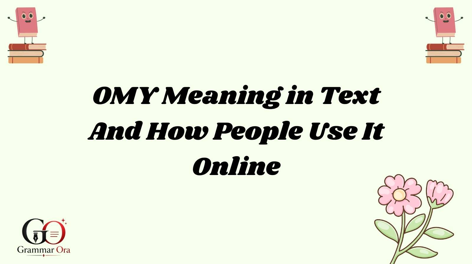 OMY Meaning