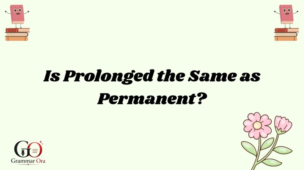 Prolonged Meaning