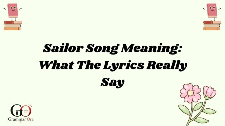Sailor Song Meaning