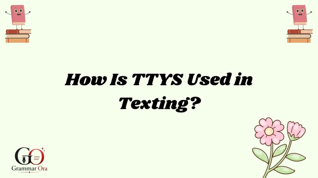 TTYS Meaning