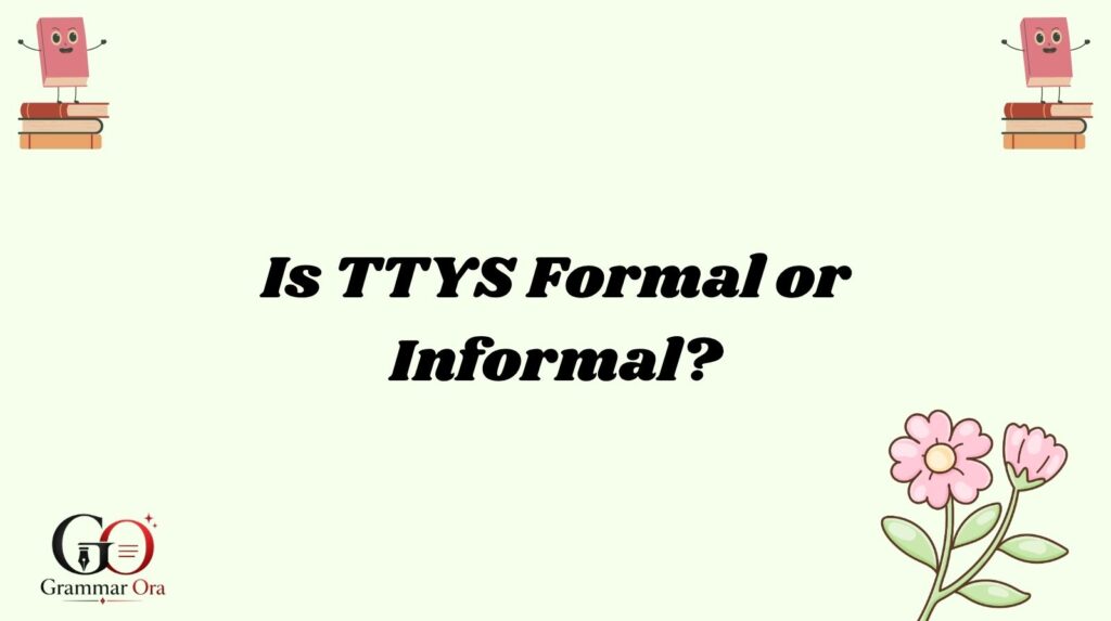 TTYS Meaning