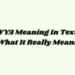 WYA Meaning