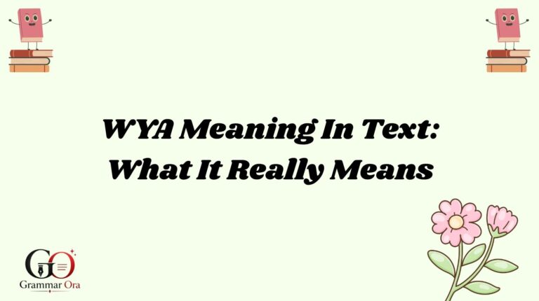 WYA Meaning